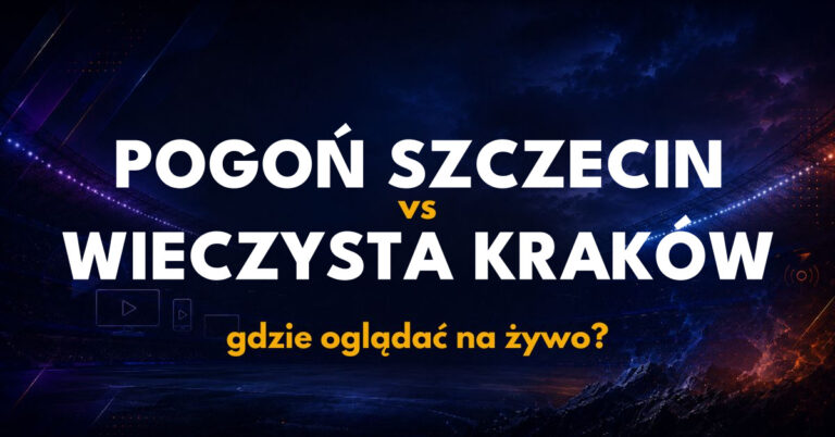 Pogoń Szczecin – Wieczysta Kraków: gdzie oglądać na żywo za darmo? (13.09.26)