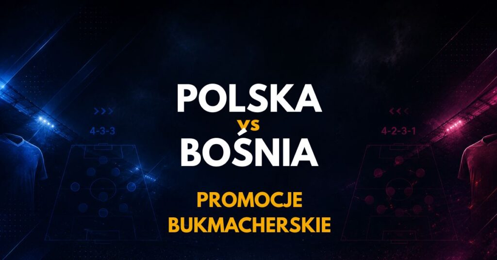 Polska - Bośnia promocje (25.09)