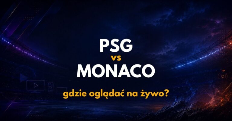 PSG – Monaco: gdzie oglądać na żywo za darmo? (04.09.26)