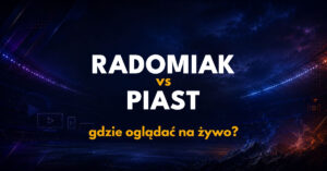 Radomiak Radom – Piast Gliwice: gdzie oglądać na żywo za darmo? (14.09.26)