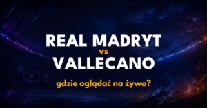 Real Madryt – Rayo Vallecano: gdzie oglądać na żywo za darmo? (12.09.26)