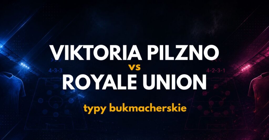 viktoria pilzno royale union typy bukmacherskie 1709026