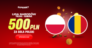 Polska - Rumunia 500 zł w Superbet (02.10)
