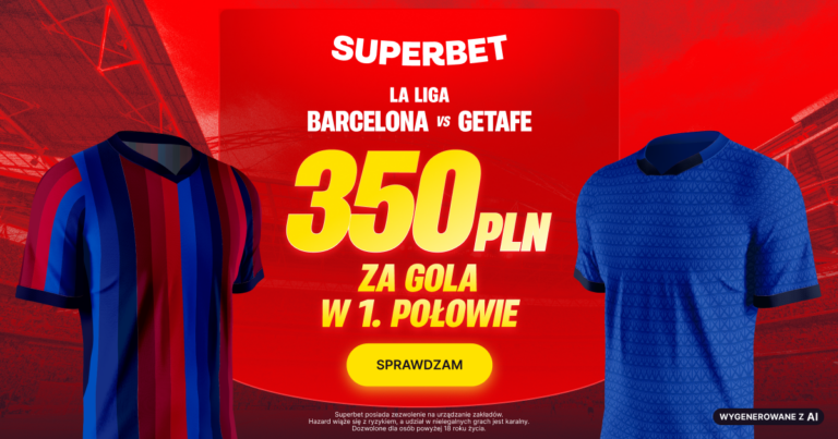 Barcelona – Getafe: 350 zł w promocji Superbet za gola w 1. połowie (10.10)