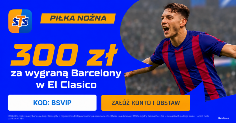 STS: Barcelona – Real: 300 zł (25.10.26)