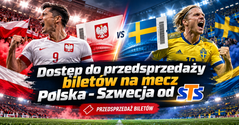 Dostęp do przedsprzedaży biletów na mecz Polska – Szwecja od STS