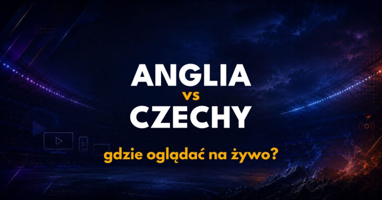 Anglia – Czechy: gdzie oglądać? Transmisja TV i online (06.10.26)
