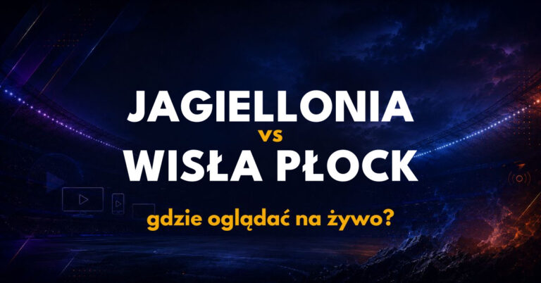 Jagiellonia Białystok – Wisła Płock: gdzie oglądać na żywo? (25.10.26)